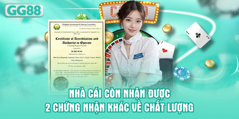 Nhà cái còn nhận được 2 chứng nhận khác về chất lượng